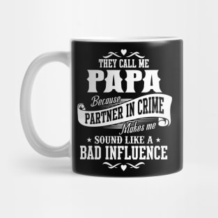 Funny Humor Papa Fathers Day Gifts They Call Me Papa Mug